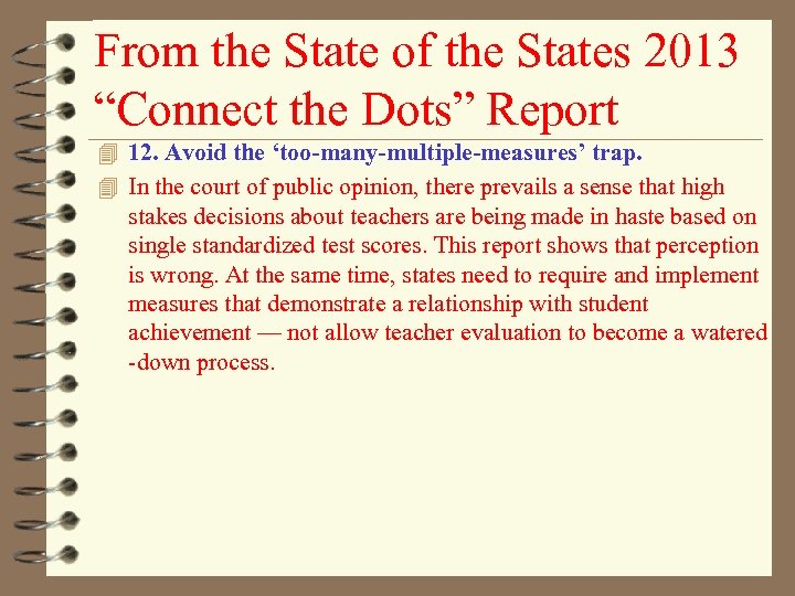 From the State of the States 2013 “Connect the Dots” Report 4 12. Avoid