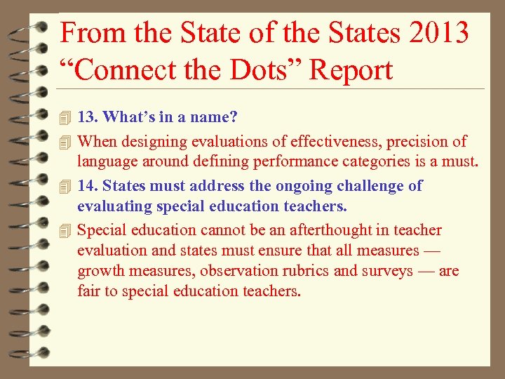 From the State of the States 2013 “Connect the Dots” Report 4 13. What’s