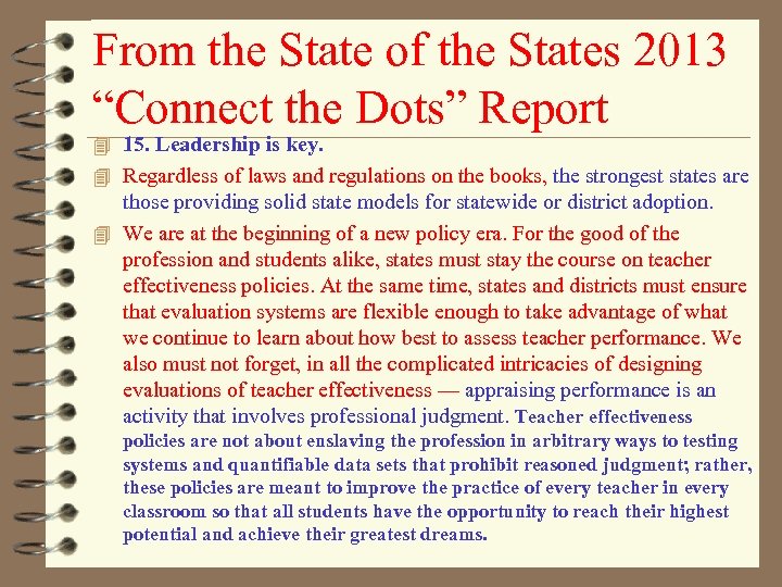 From the State of the States 2013 “Connect the Dots” Report 4 15. Leadership