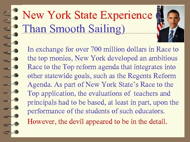 New York State Experience (Less Than Smooth Sailing) In exchange for over 700 million