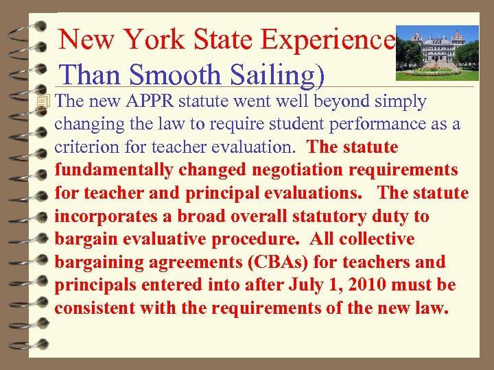 New York State Experience (Less Than Smooth Sailing) 4 The new APPR statute went
