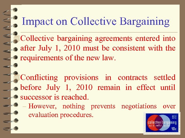Impact on Collective Bargaining 4 Collective bargaining agreements entered into after July 1, 2010