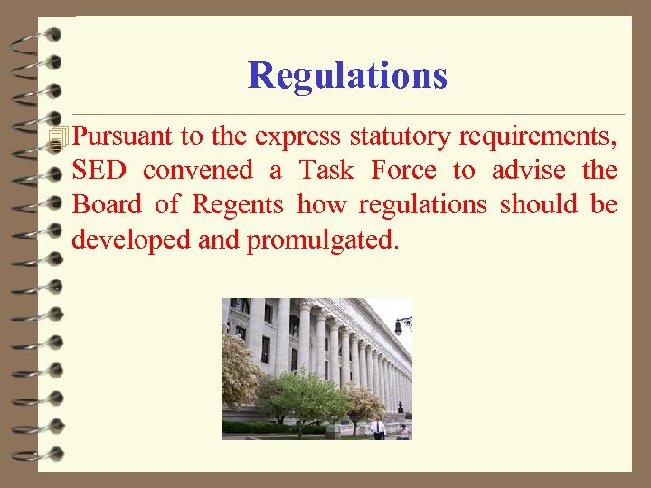 Regulations 4 Pursuant to the express statutory requirements, SED convened a Task Force to