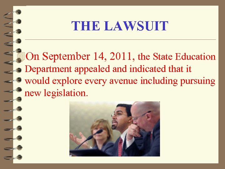 THE LAWSUIT 4 On September 14, 2011, the State Education Department appealed and indicated