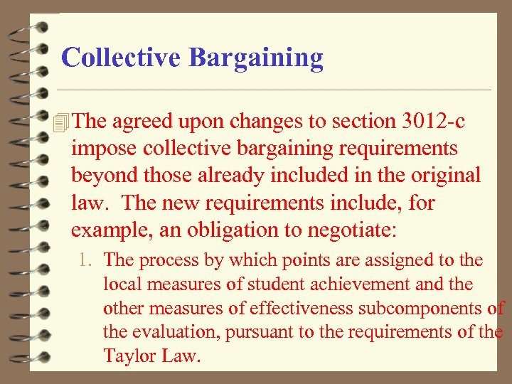 Collective Bargaining 4 The agreed upon changes to section 3012 -c impose collective bargaining