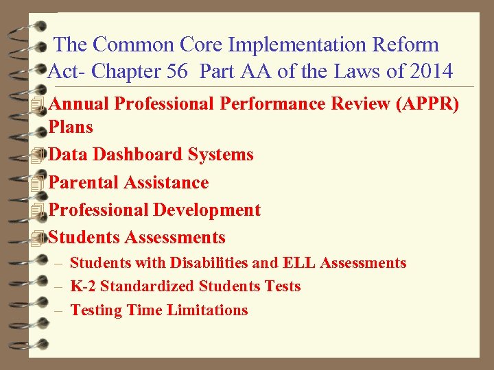  The Common Core Implementation Reform Act- Chapter 56 Part AA of the Laws