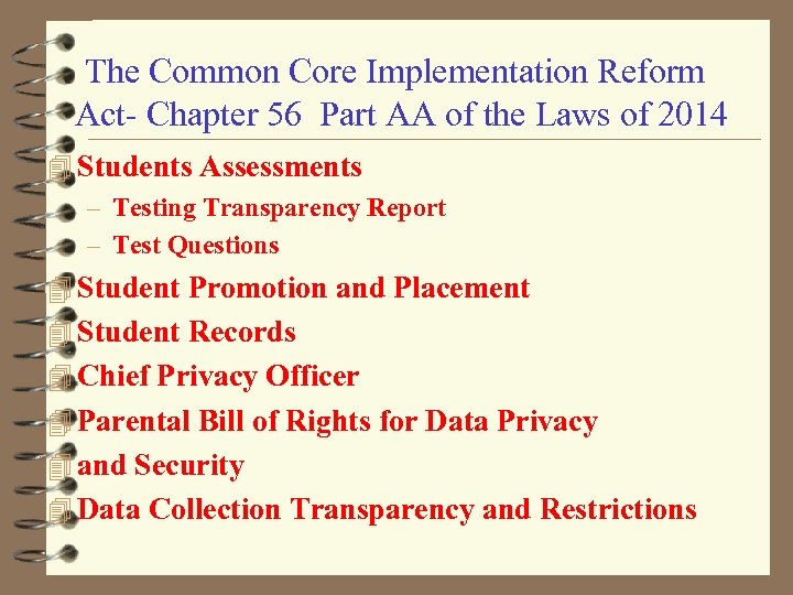  The Common Core Implementation Reform Act- Chapter 56 Part AA of the Laws
