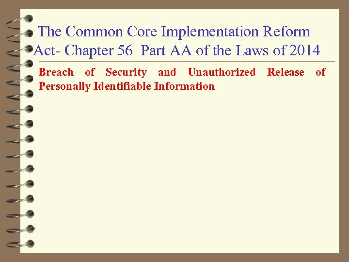  The Common Core Implementation Reform Act- Chapter 56 Part AA of the Laws