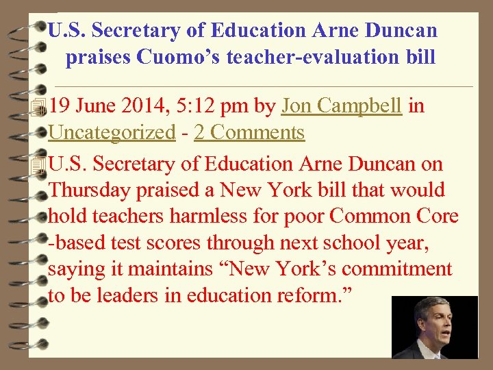 U. S. Secretary of Education Arne Duncan praises Cuomo’s teacher-evaluation bill 4 19 June