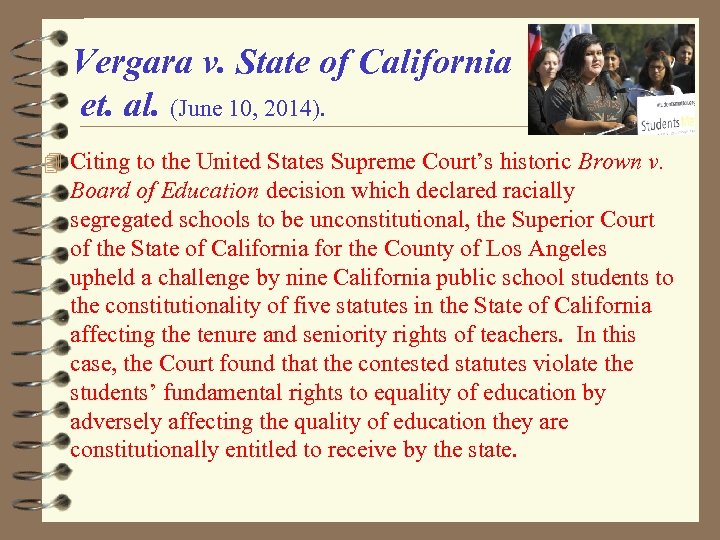 Vergara v. State of California et. al. (June 10, 2014). 4 Citing to the