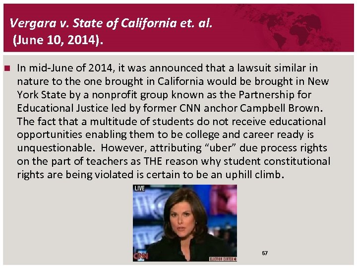 Vergara v. State of California et. al. (June 10, 2014). n In mid-June of
