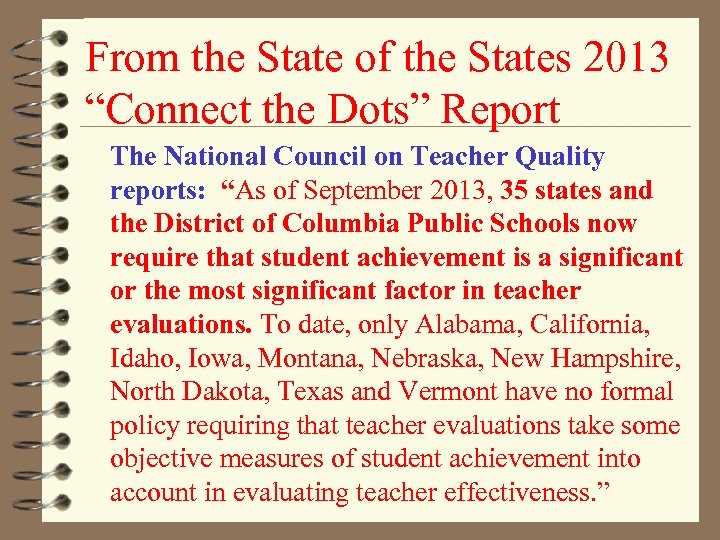 From the State of the States 2013 “Connect the Dots” Report The National Council