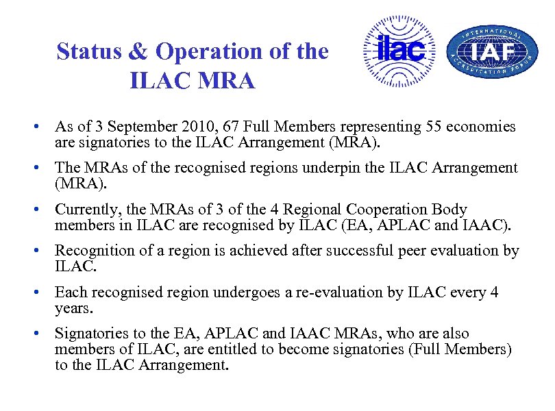 Status & Operation of the ILAC MRA • As of 3 September 2010, 67