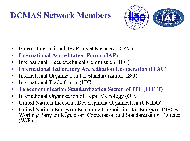 DCMAS Network Members • • • Bureau International des Poids et Mesures (BIPM) International