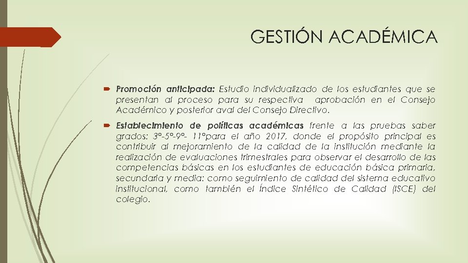 GESTIÓN ACADÉMICA Promoción anticipada: Estudio individualizado de los estudiantes que se presentan al proceso