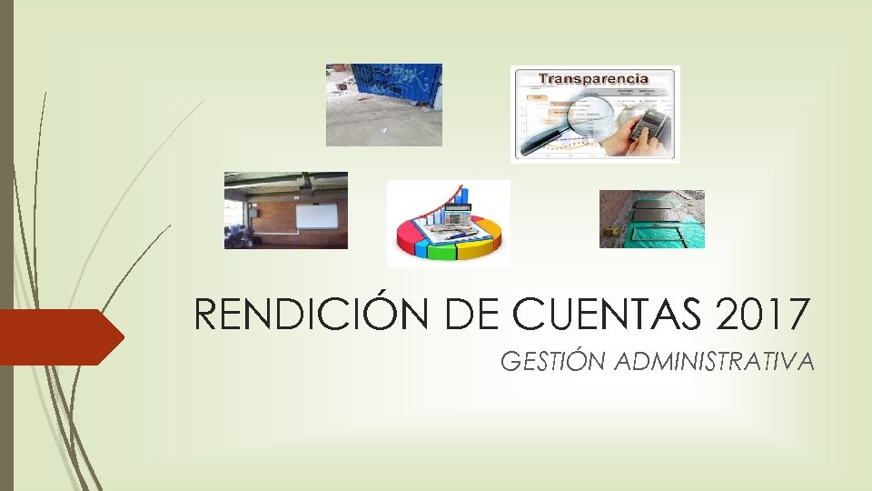 RENDICIÓN DE CUENTAS 2017 GESTIÓN ADMINISTRATIVA 