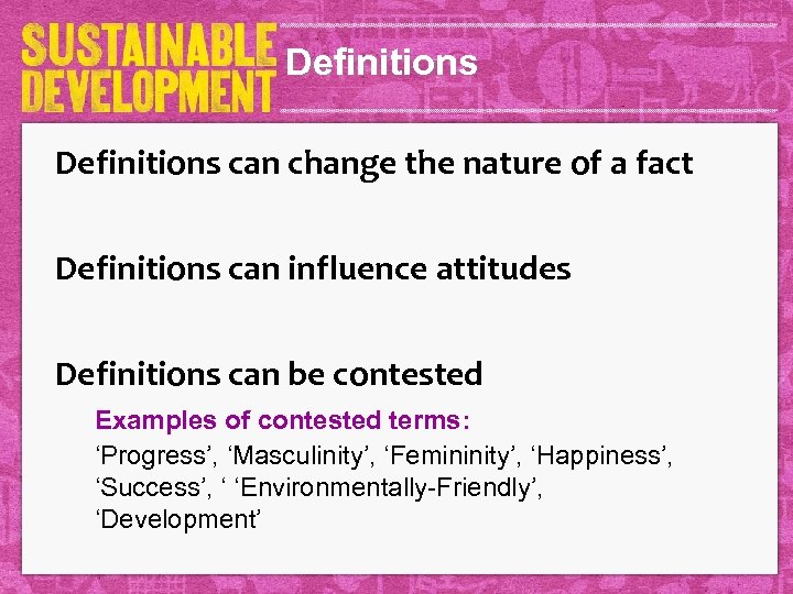 Definitions can change the nature of a fact Definitions can influence attitudes Definitions can