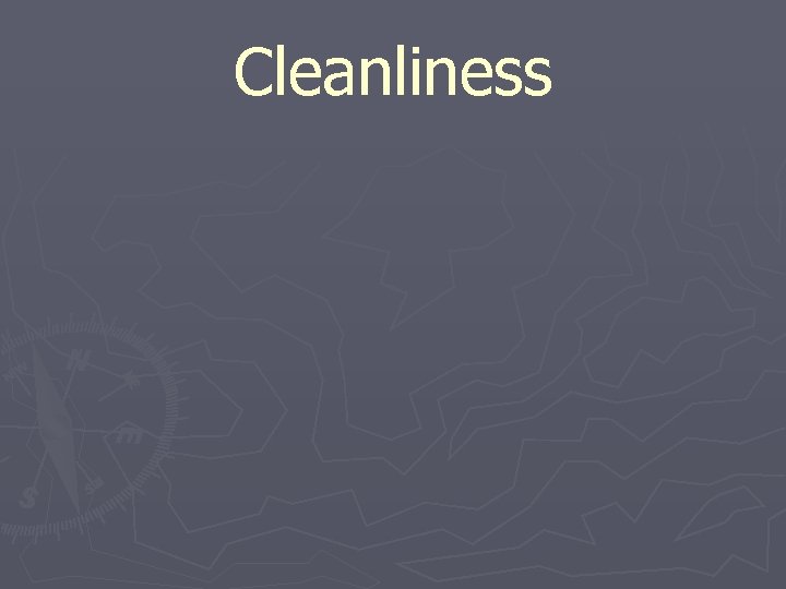 Cleanliness 