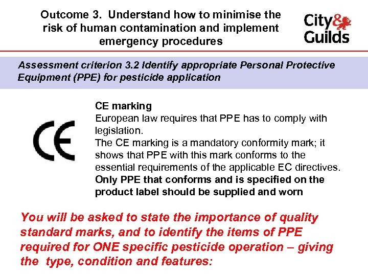 Outcome 3. Understand how to minimise the risk of human contamination and implement emergency