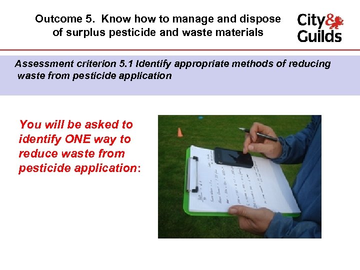 Outcome 5. Know how to manage and dispose of surplus pesticide and waste materials