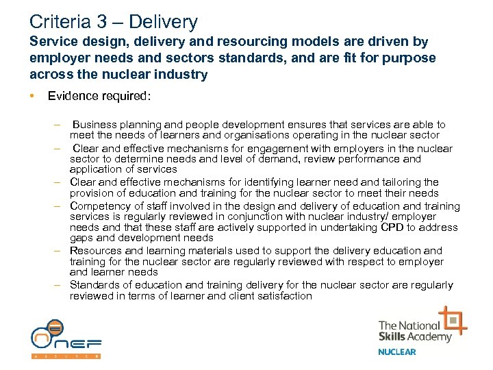 Criteria 3 – Delivery Service design, delivery and resourcing models are driven by employer