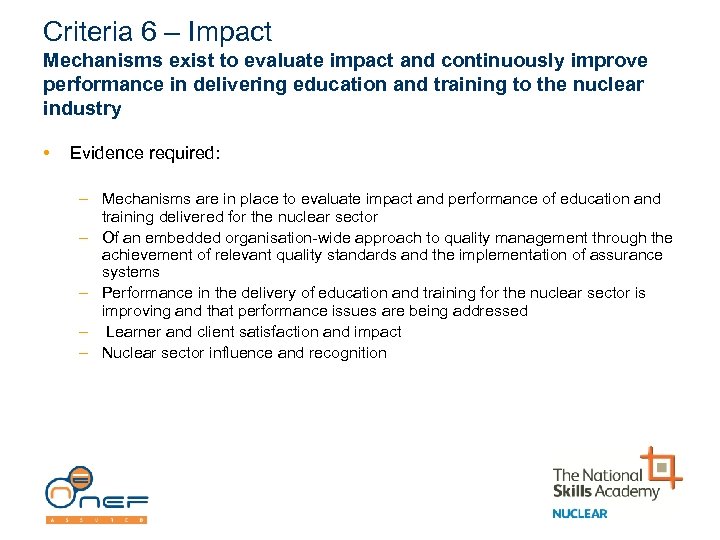 Criteria 6 – Impact Mechanisms exist to evaluate impact and continuously improve performance in