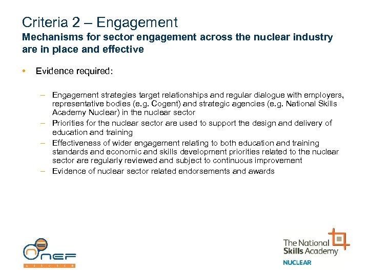 Criteria 2 – Engagement Mechanisms for sector engagement across the nuclear industry are in