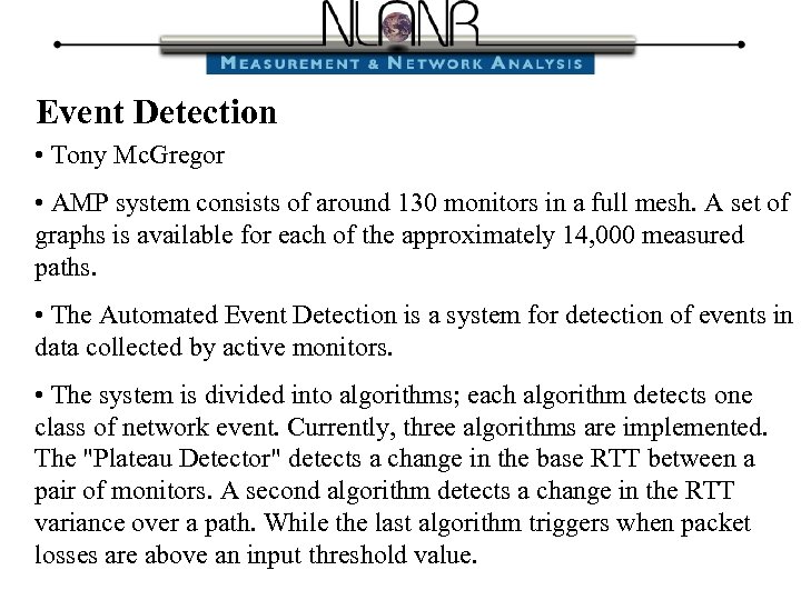 Event Detection • Tony Mc. Gregor • AMP system consists of around 130 monitors