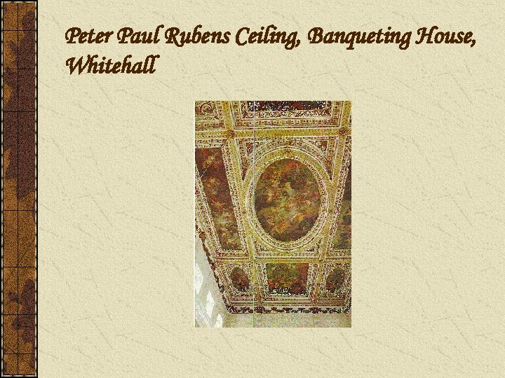 Peter Paul Rubens Ceiling, Banqueting House, Whitehall 