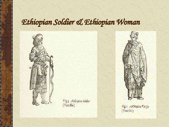 Ethiopian Soldier & Ethiopian Woman 