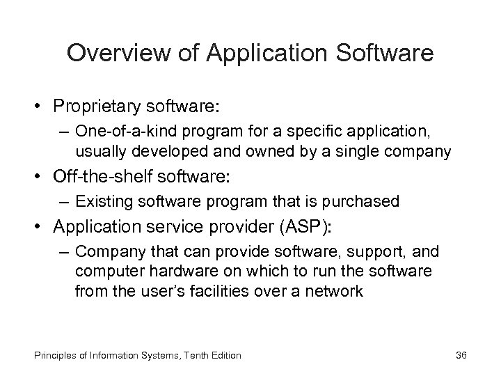 Overview of Application Software • Proprietary software: – One-of-a-kind program for a specific application,