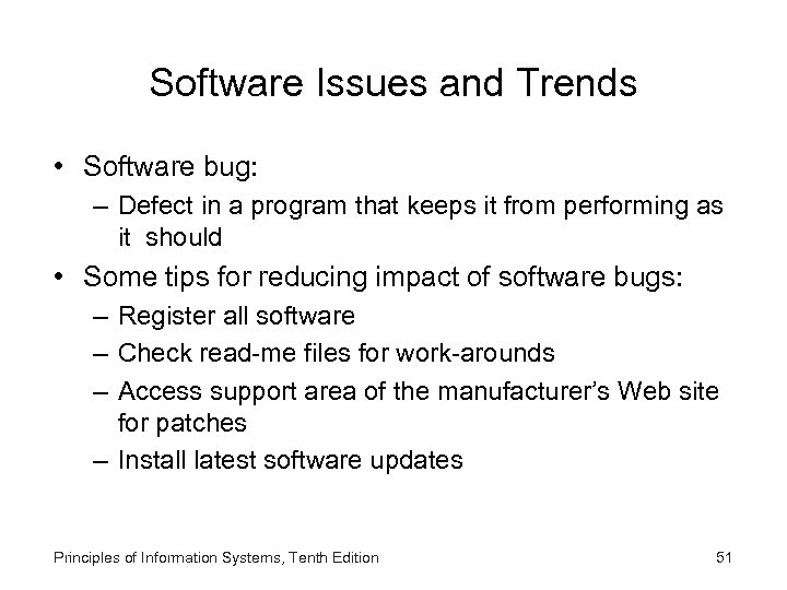 Software Issues and Trends • Software bug: – Defect in a program that keeps