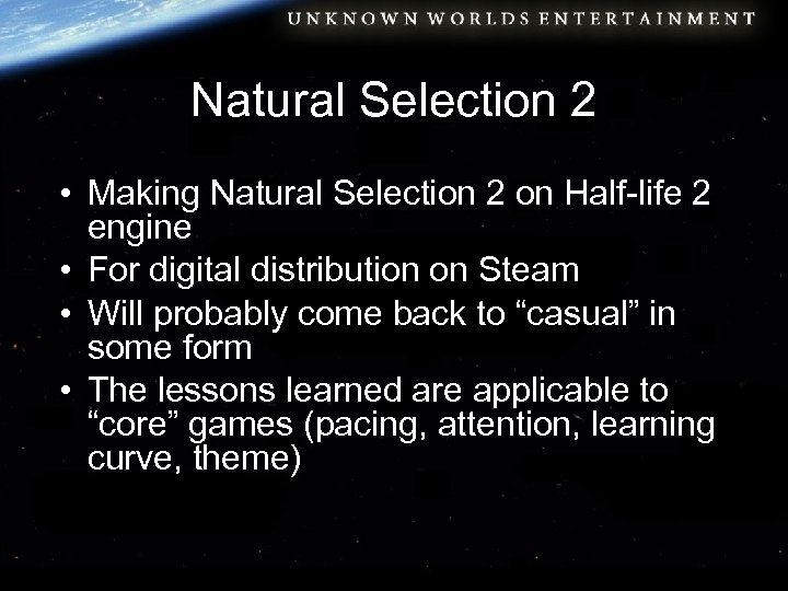 Natural Selection 2 • Making Natural Selection 2 on Half-life 2 engine • For
