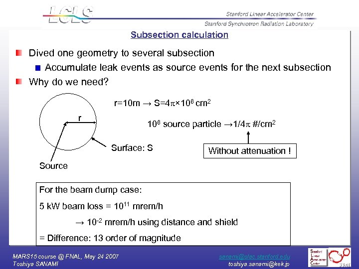 Subsection calculation Dived one geometry to several subsection Accumulate leak events as source events
