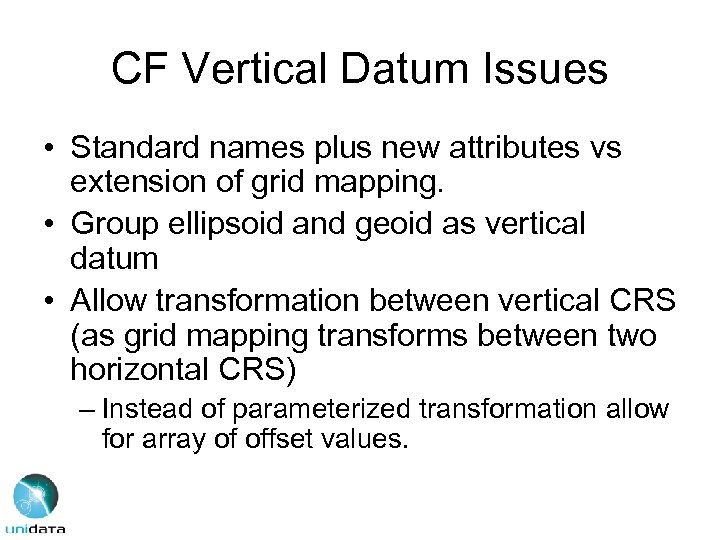 CF Vertical Datum Issues • Standard names plus new attributes vs extension of grid