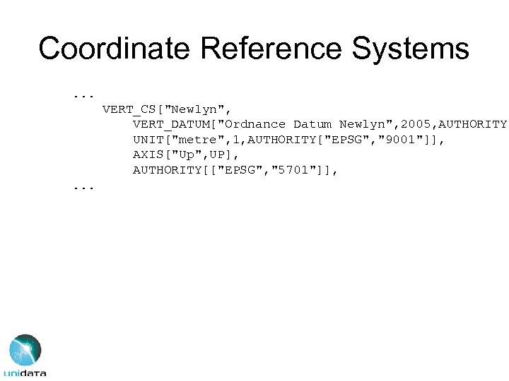 Coordinate Reference Systems. . . VERT_CS[