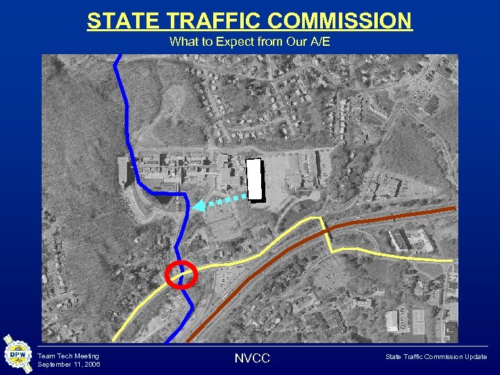STATE TRAFFIC COMMISSION What to Expect from Our A/E Team Tech Meeting September 11,