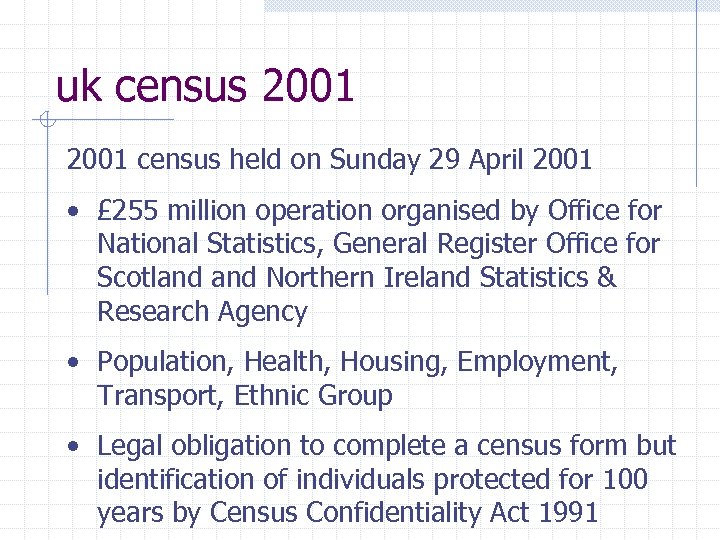 uk census 2001 census held on Sunday 29 April 2001 • £ 255 million