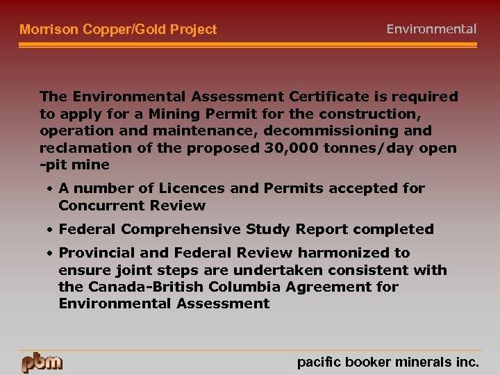 Morrison Copper/Gold Project Environmental The Environmental Assessment Certificate is required to apply for a