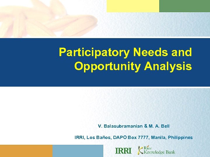 Participatory Needs and Presentation Title Goes Here Opportunity Analysis …presentation subtitle. Your Name Goes