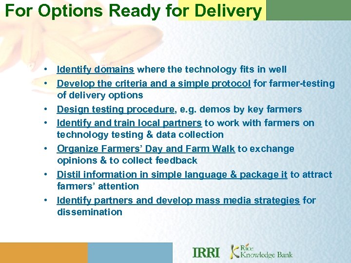 For Options Ready for Delivery • Identify domains where the technology fits in well