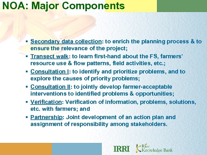 NOA: Major Components § Secondary data collection: to enrich the planning process & to