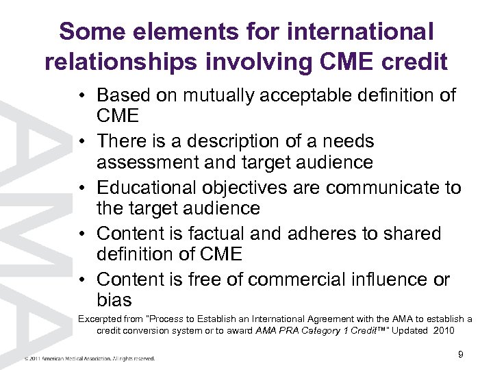 Some elements for international relationships involving CME credit • Based on mutually acceptable definition