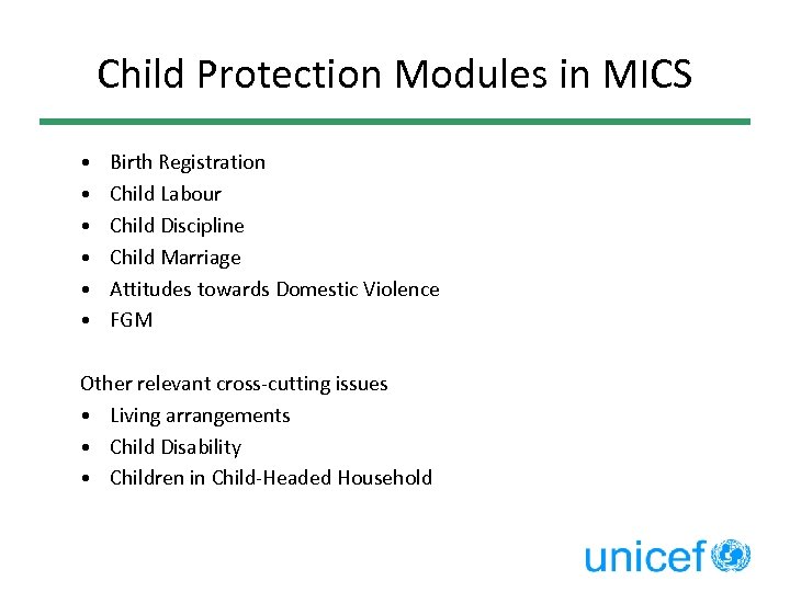 Child Protection Modules in MICS • • • Birth Registration Child Labour Child Discipline
