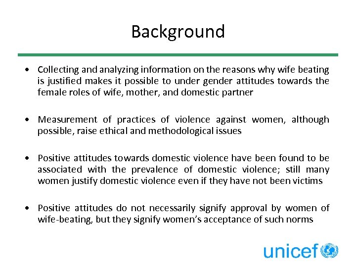 Background • Collecting and analyzing information on the reasons why wife beating is justified