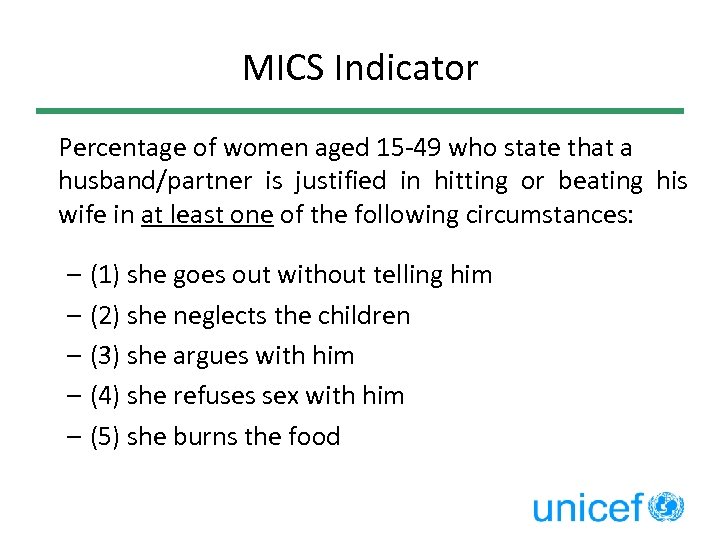 MICS Indicator Percentage of women aged 15 -49 who state that a husband/partner is