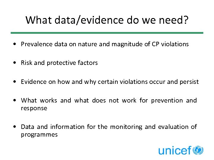 What data/evidence do we need? • Prevalence data on nature and magnitude of CP