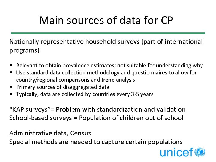 Main sources of data for CP Nationally representative household surveys (part of international programs)