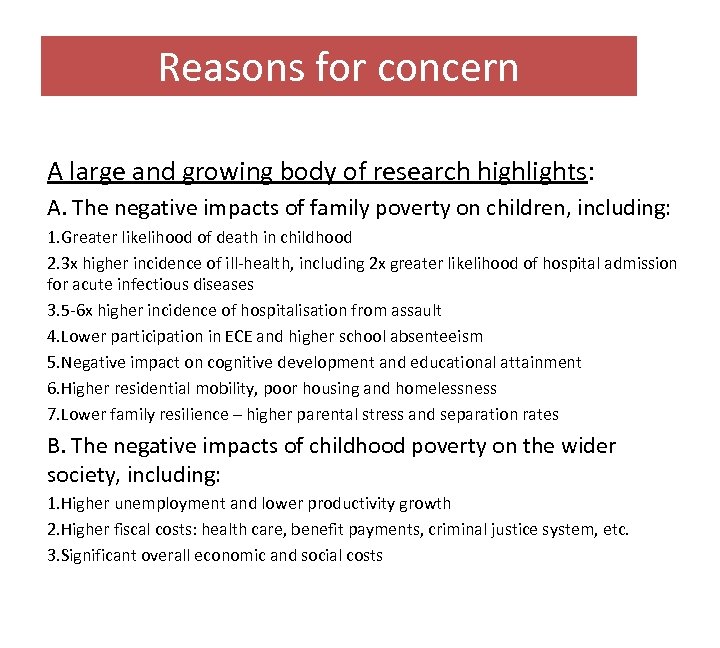 Reasons for concern A large and growing body of research highlights: A. The negative