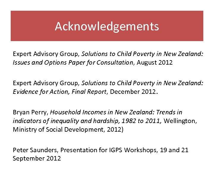 Acknowledgements Expert Advisory Group, Solutions to Child Poverty in New Zealand: Issues and Options